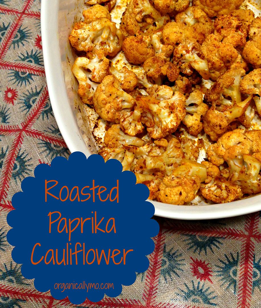 Roasted Paprika Cauliflower from Organically Mo